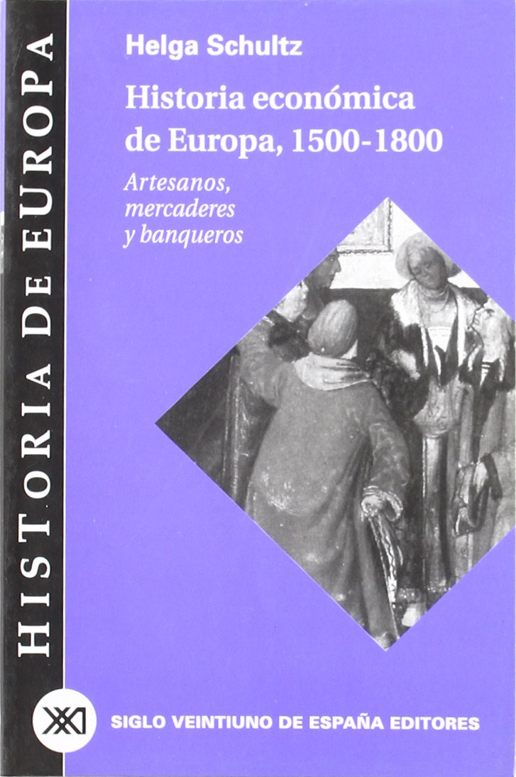 Libro: Historia de Europa / 20 / Historia economica de Europa, 1500-1800 (Spanish Edition)