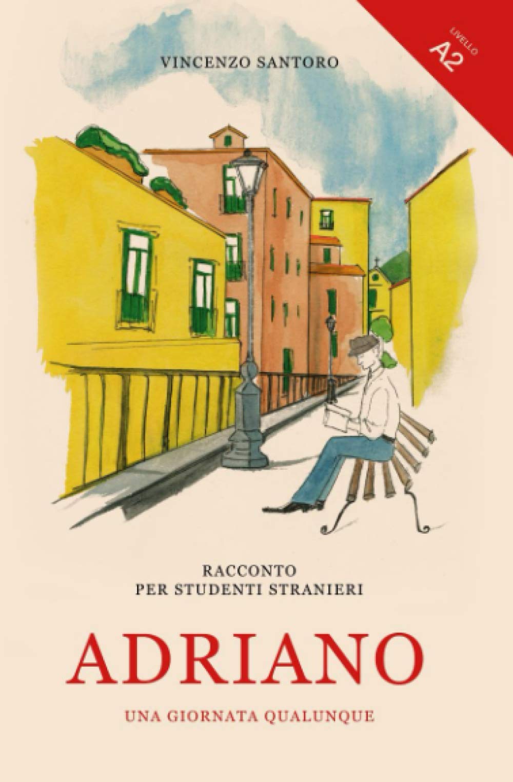 Libro: Adriano Una Giornata Qualunque (Italian Edition)