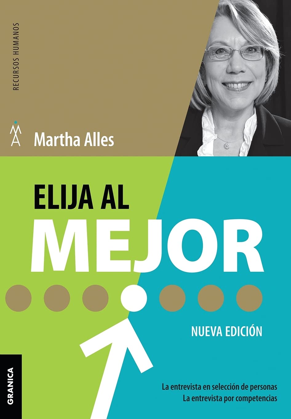 Libro: Elija al mejor (Nueva Edición): La Entrevista En Selección De Personas. La Entrevista Por Competencias. (SIN COLECCION)