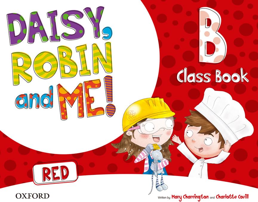Libro: Daisy, Robin & Me! Red B. Class Book Pack