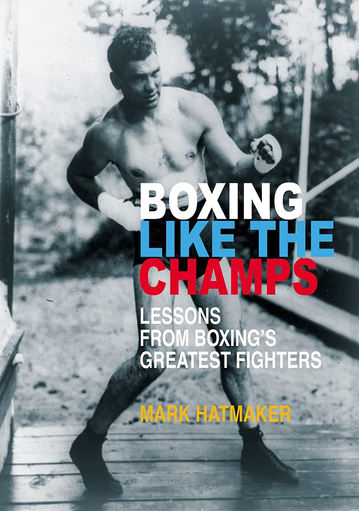 Libro: Boxing Like the Champs: Lessons from Boxing's Greatest Fighters