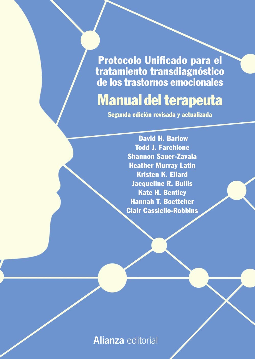 Libro: Protocolo unificado para el tratamiento transdiagnóstico de los trastornos emocionales. Manual del terapeuta: 2.ª edición (El libro universitario - Manuales)