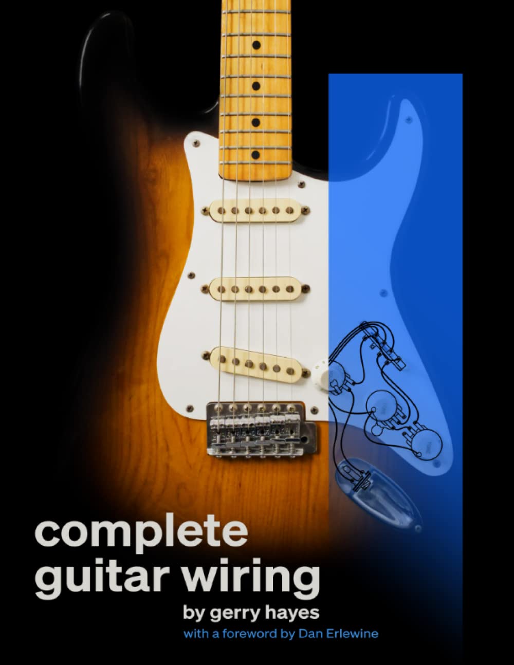 Libro: Complete Guitar Wiring: Everything you need to understand, modify, and troubleshoot your guitar's wiring
