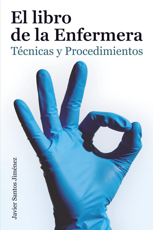 El libro de la Enfermera: Técnicas y Procedimientos