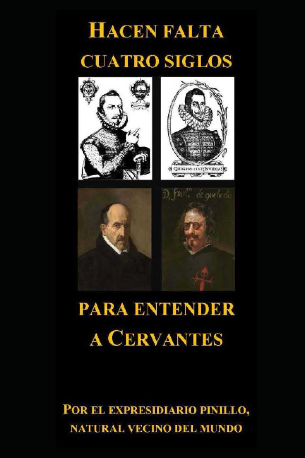 Libro: HACEN FALTA CUATRO SIGLOS PARA ENTENDER A CERVANTES