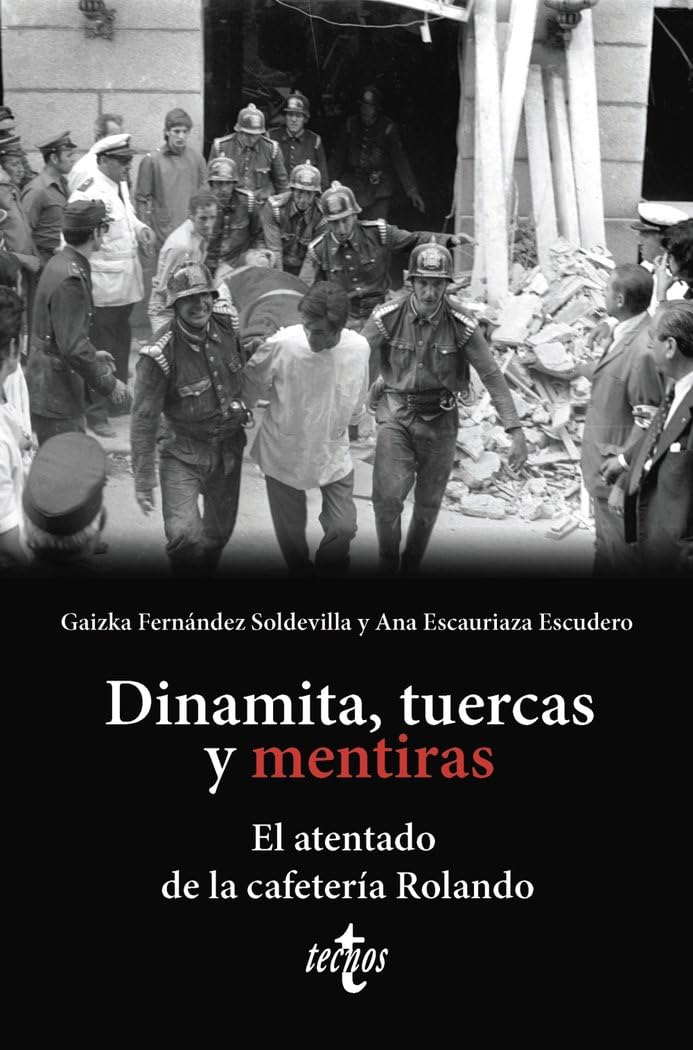 Libro: Dinamita, tuercas y mentiras: El atentado de la cafetería Rolando (Ciencia Política - Semilla y Surco - Serie de Ciencia Política)