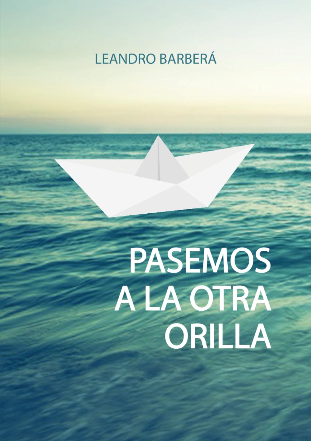 Libro: PASEMOS A LA OTRA ORILLA