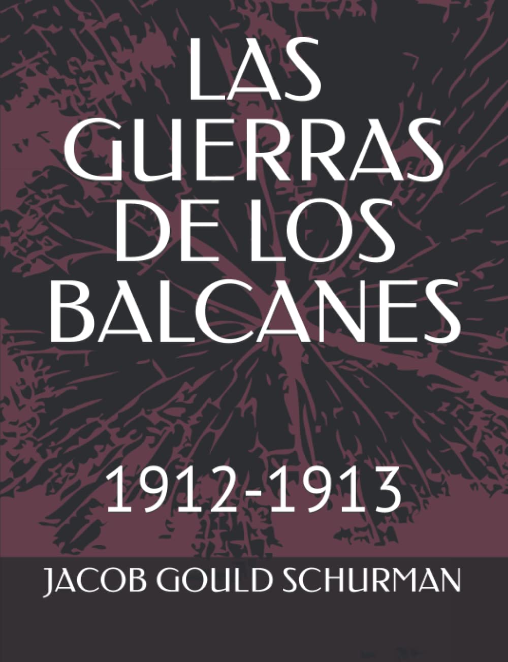 Libro: LAS GUERRAS DE LOS BALCANES: 1912-1913 (Spanish Edition)