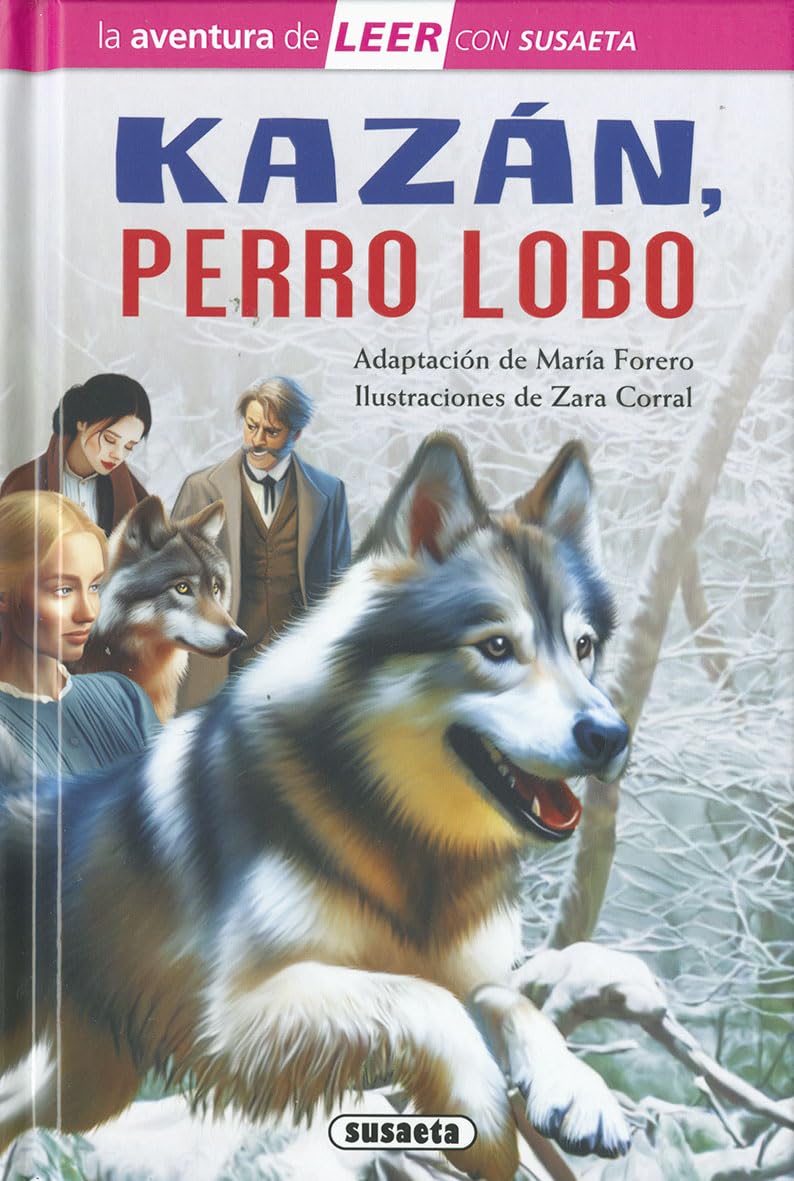 Libro: Kazán, perro lobo (La aventura de LEER con Susaeta - nivel 3)