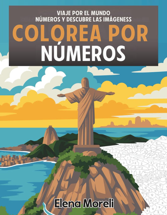 Colorea por números - Viaje por el mundo: Libro para colorear para adultos para relajarse. Ideal para pintar con rotuladores