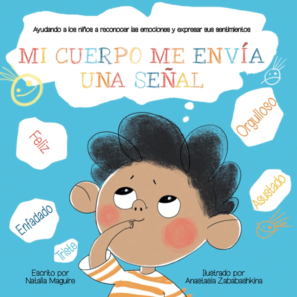 Libro: MI CUERPO ME ENVÍA UNA SEÑAL: Ayudando a los niños a reconocer las emociones y expresar sus sentimientos (Spanish Edition)