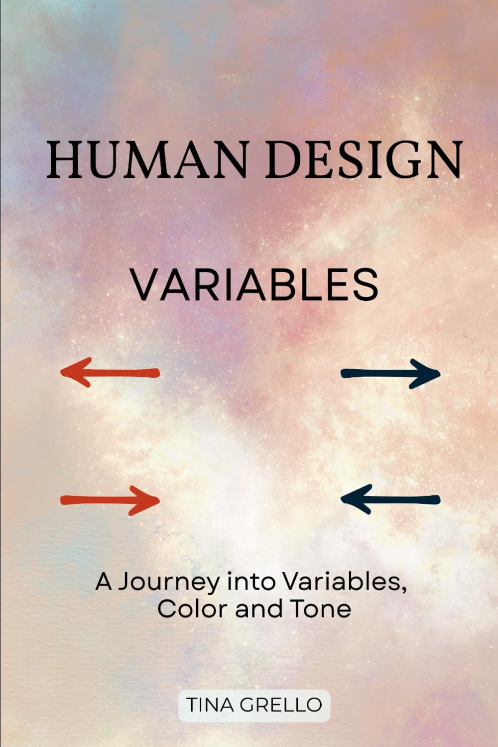 Libro: Human Design Variables: A Journey into Variables, Color and Tone