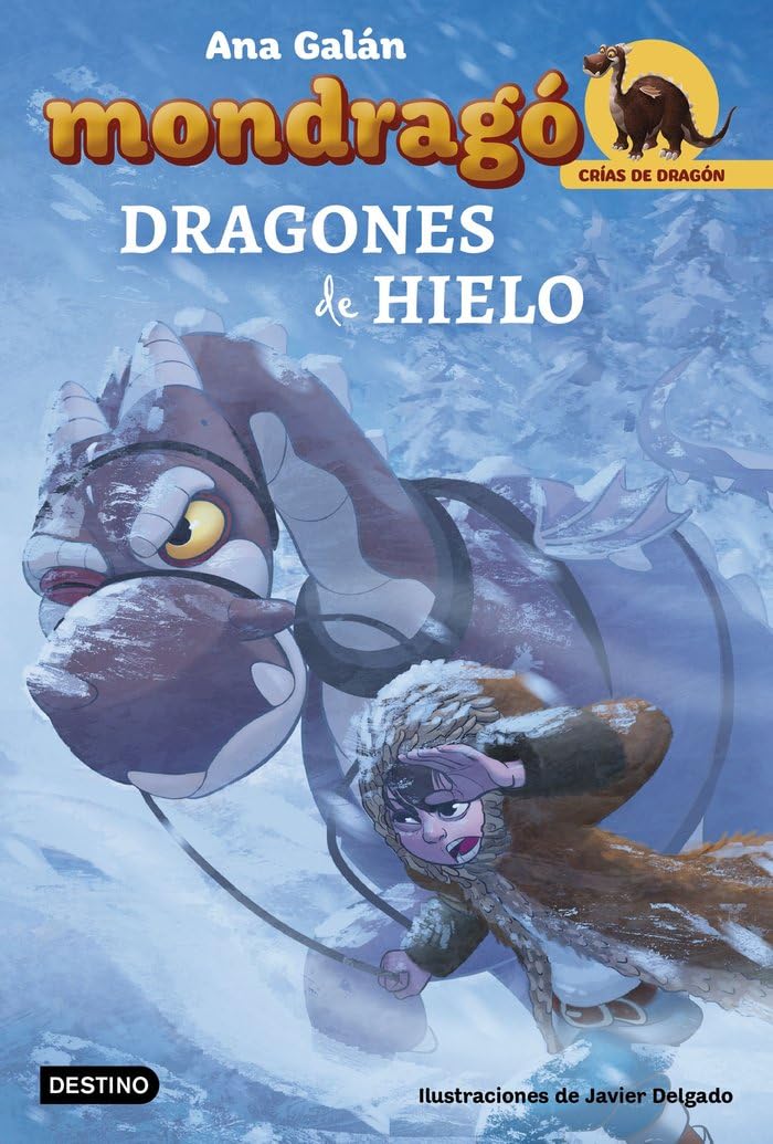 Libro: Mondragó. Dragones de hielo: Ilustraciones de Javier Delgado (Mondrago: Crias De Dragon, 5) (Spanish Edition)