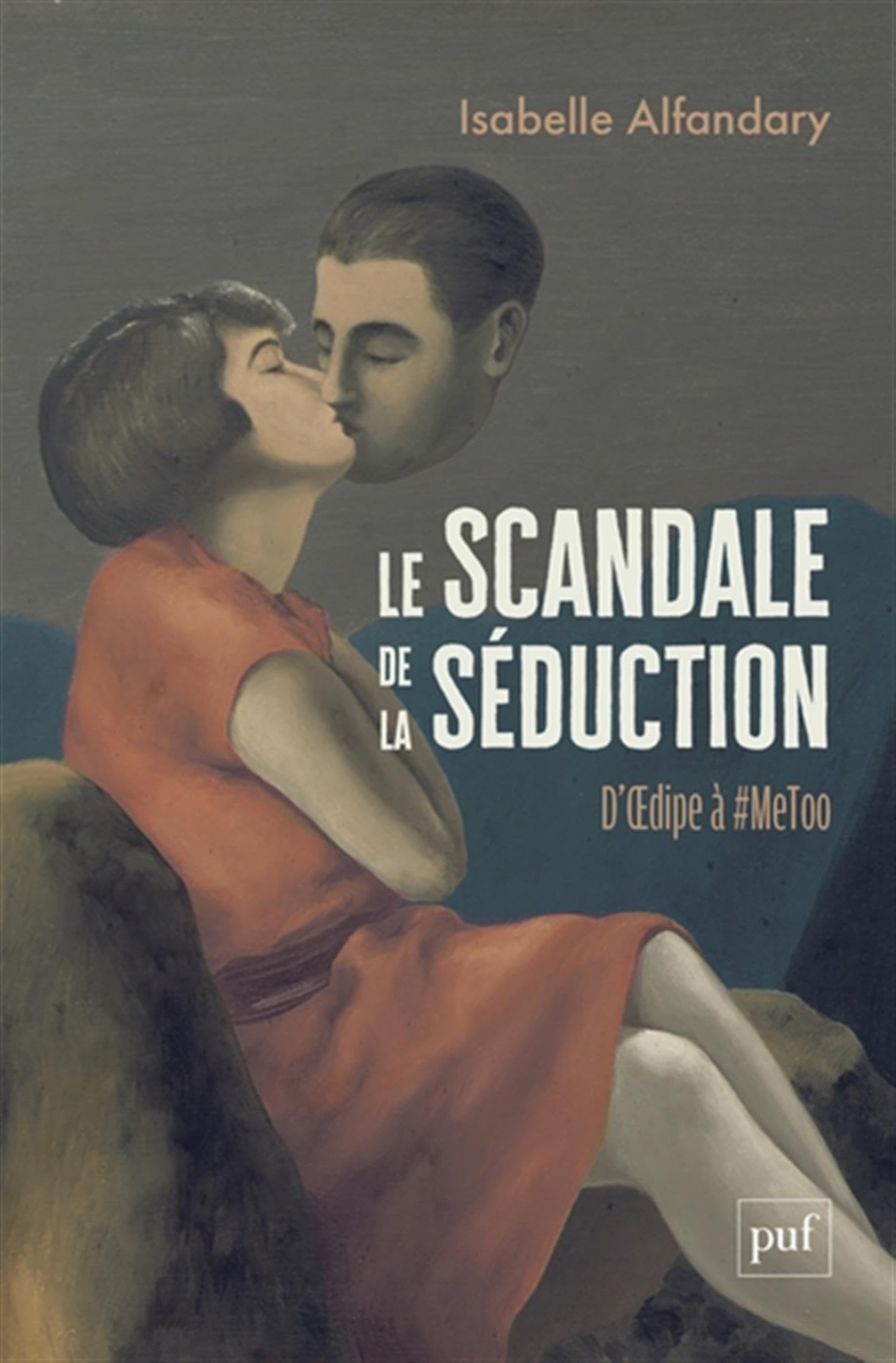 Libro: Le scandale de la séduction: D'Œdipe à #Metoo