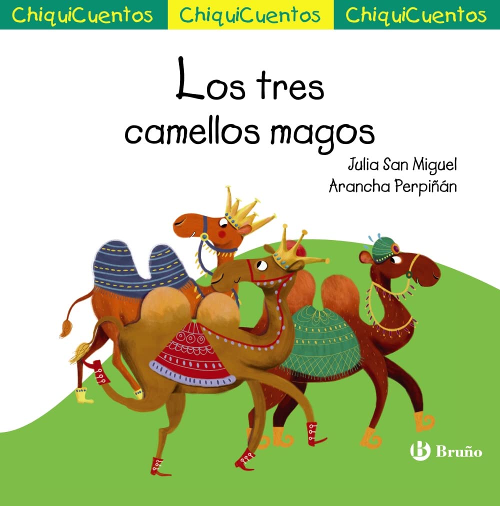 Libro: ChiquiCuento 66. Los tres camellos magos (Castellano - A PARTIR DE 3 AÑOS - CUENTOS - ChiquiCuentos)
