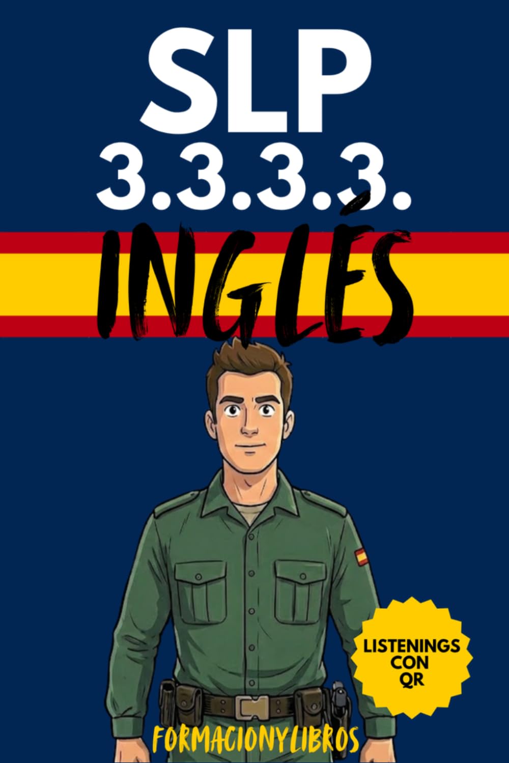Libro: SLP INGLÉS 3.3.3.3. - Aprueba sin academias: Fácil y a tu ritmo.: Guía práctica para aprobar el examen SLP 3333 de Inglés.