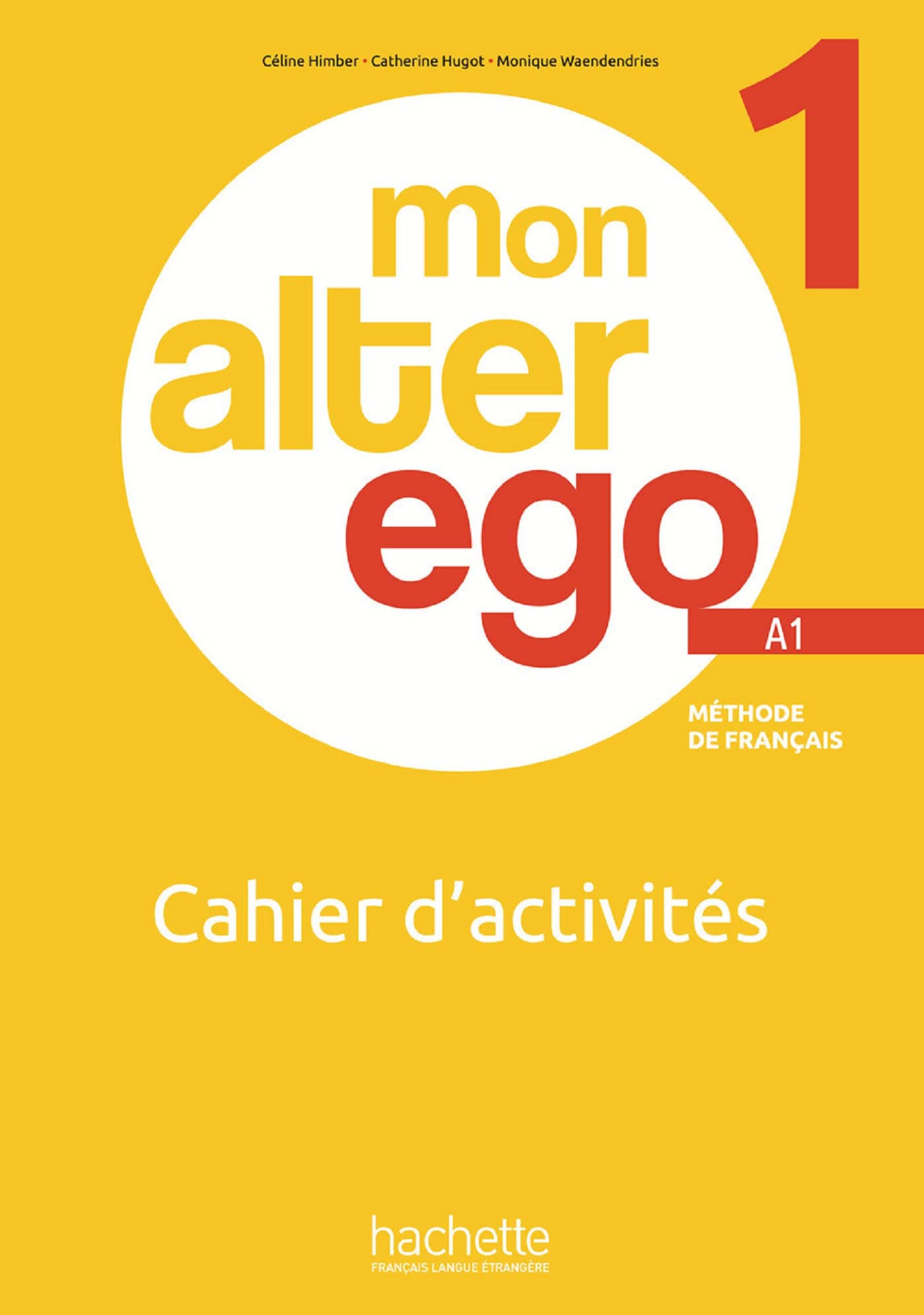 Libro: Mon Alter Ego 1 - Cahier d'activités (A1)