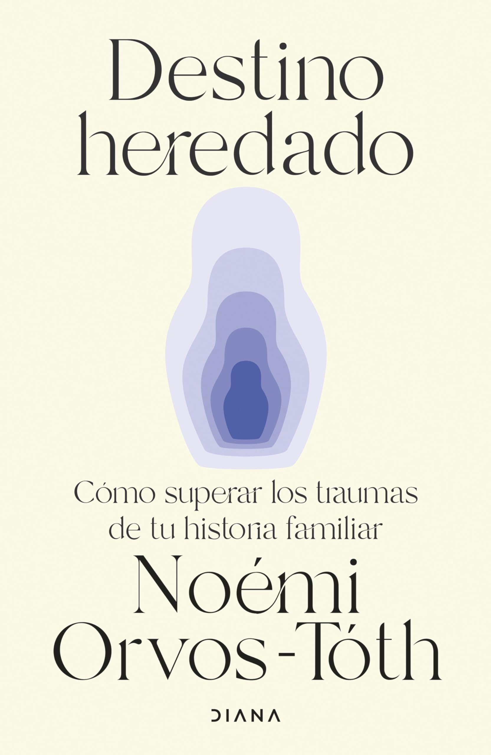 Libro: Destino heredado: Cómo superar los traumas de tu historia familiar