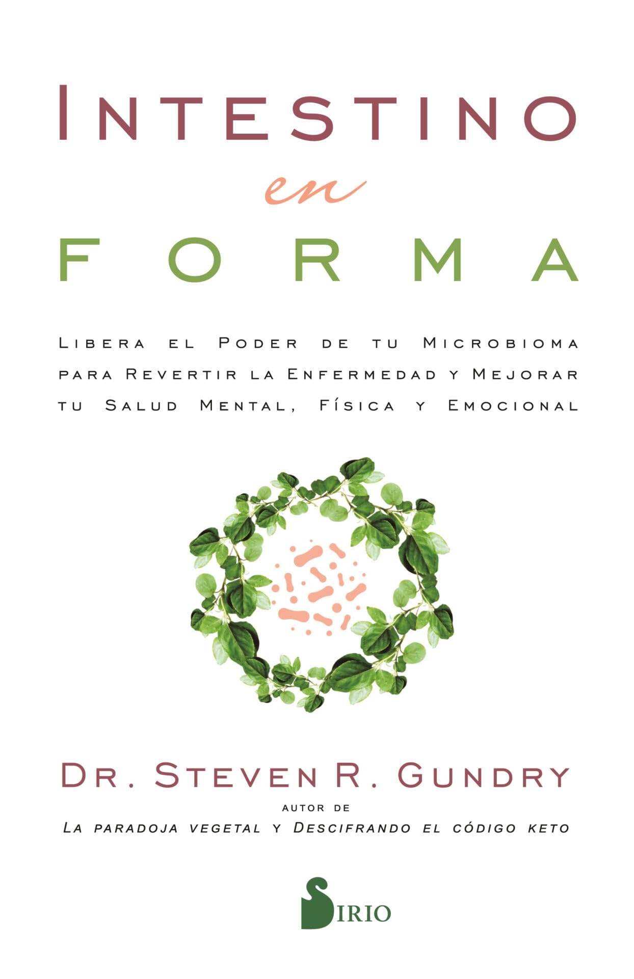 Libro: Intestino en forma: Libera el poder de tu microbioma para revertir la enfermedad y mejorar tu salud mental, física y emocional