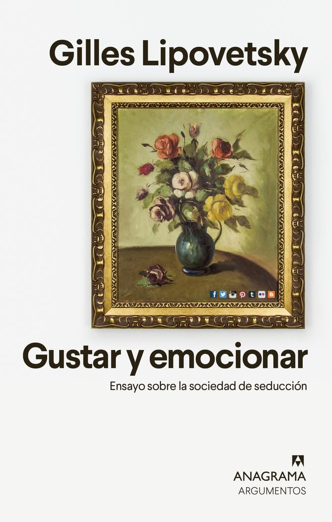 Libro: Gustar y emocionar: Ensayo sobre la sociedad de la seducción: 549 (Argumentos)