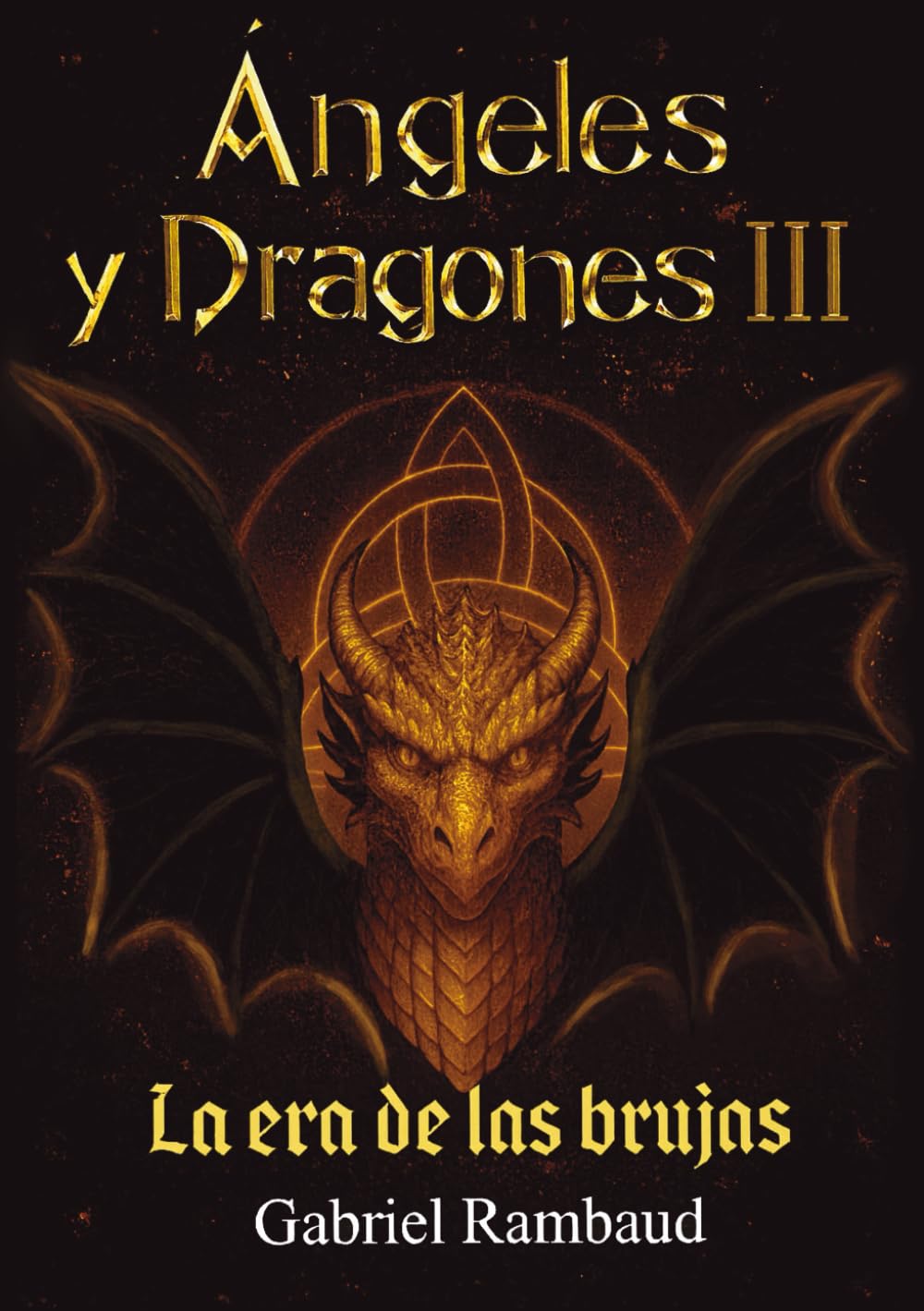 Libro: Ángeles y dragones III, la era de las brujas (Spanish Edition)