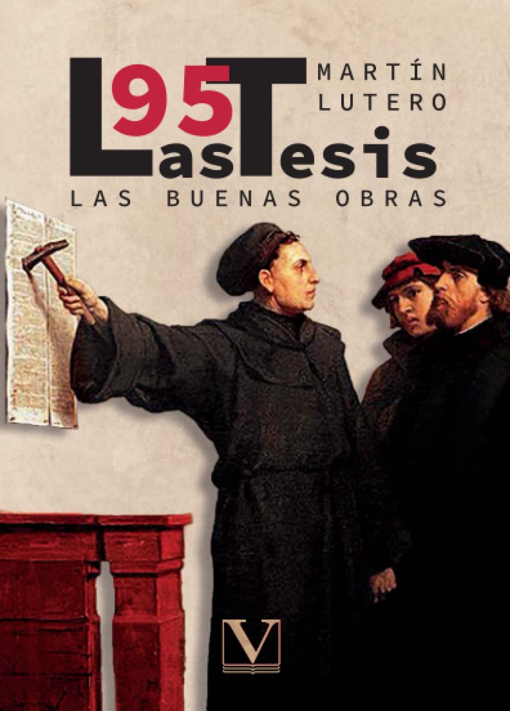 Libro: Las 95 tesis y las buenas obras: 1 (Ensayo)