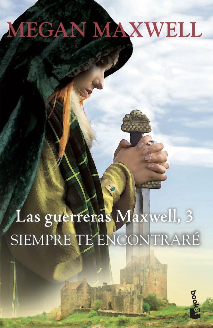 Siempre te encontraré: Las guerreras Maxwell 3 (Biblioteca Megan Maxwell)