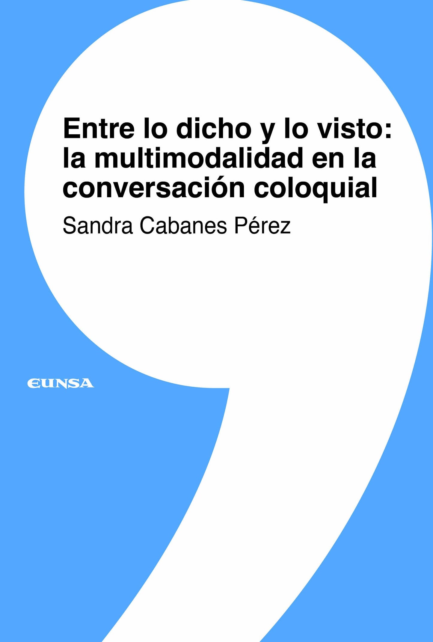 Libro: Entre lo dicho y lo visto: la multimodalidad en la conversación coloquial