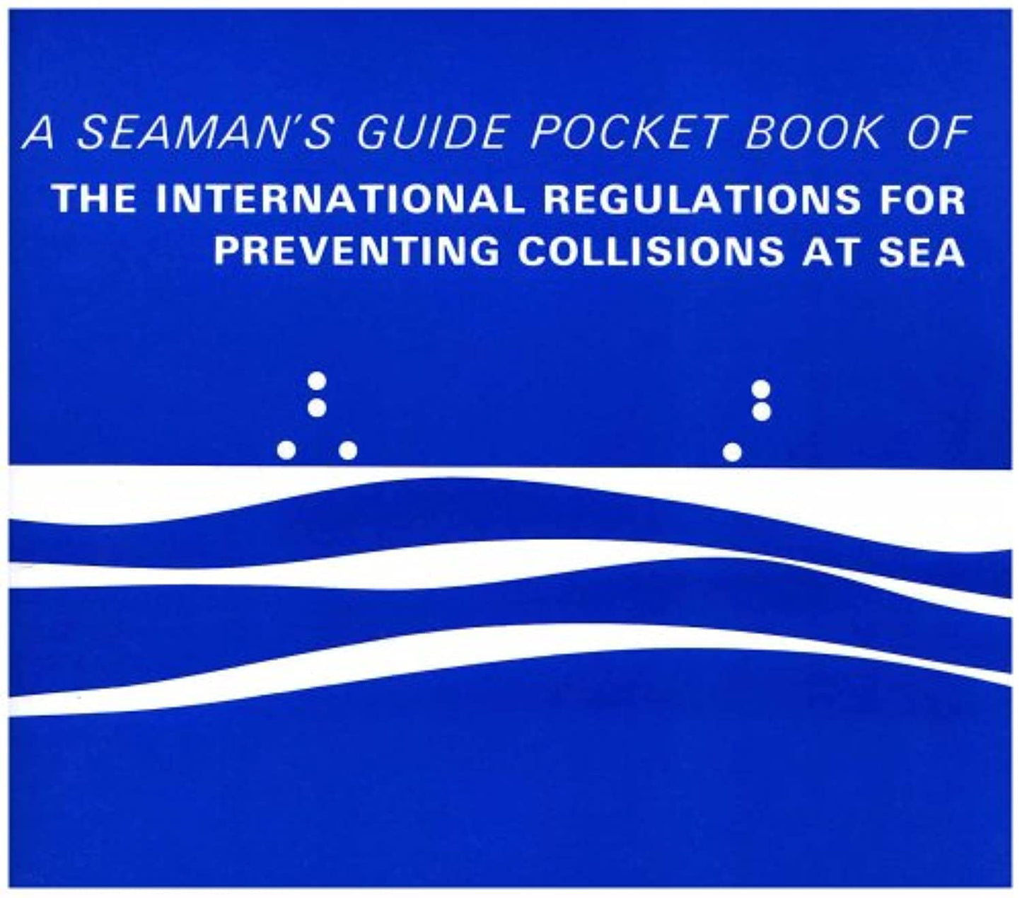 Libro: A Seaman's Guide Pocketbook of the International Regulations for Preventing Collisions at Sea
