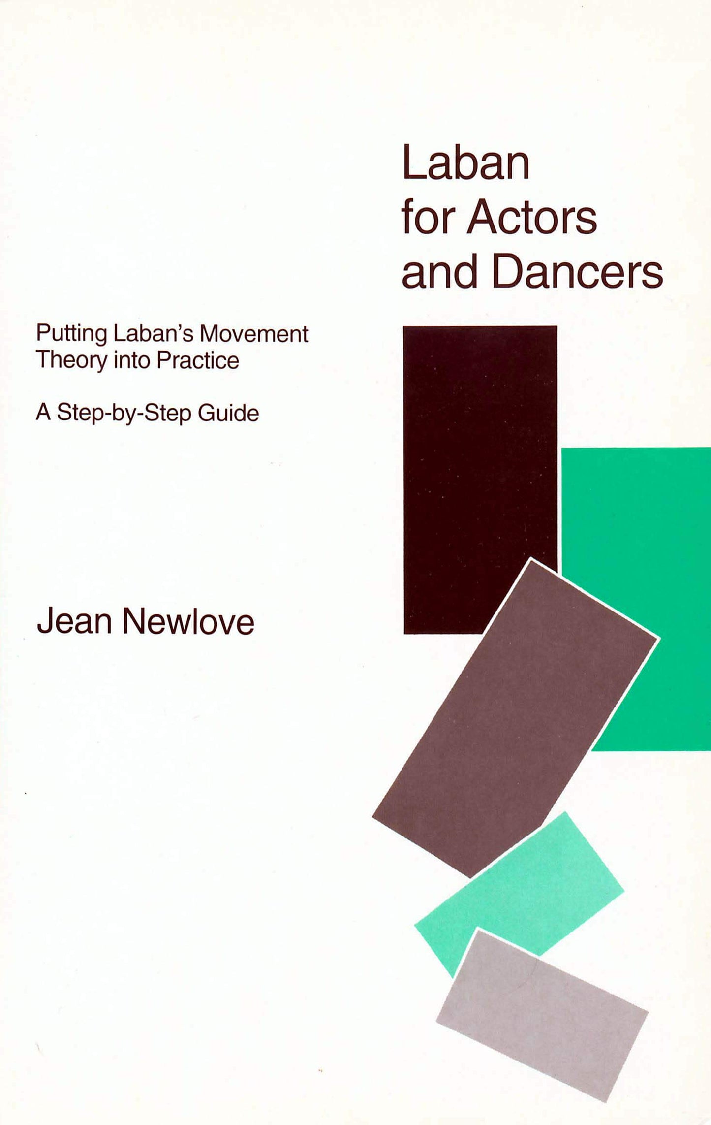 Libro: Laban for Actors and Dancers: Putting Laban's Movement Theory into Practice - A Step-by-Step Guide