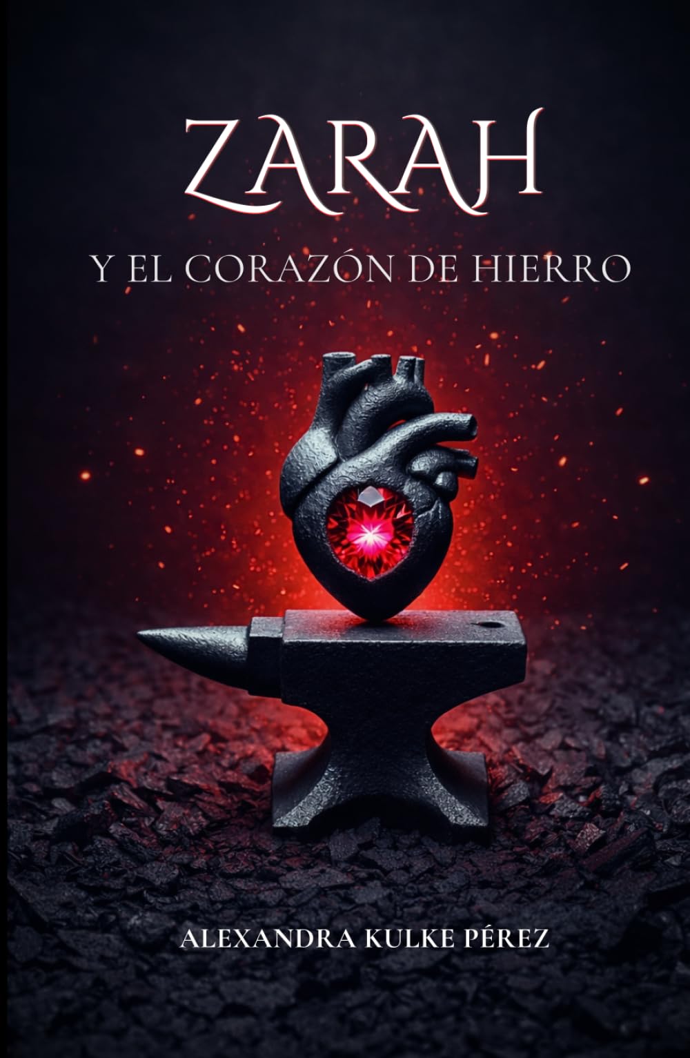 Libro: Zarah y el corazón de hierro (Spanish Edition)