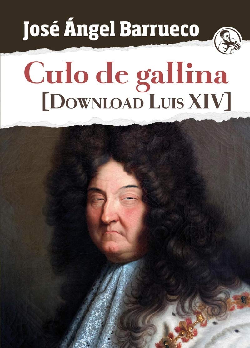 Libro: Culo de gallina: [Download Luis XIV]