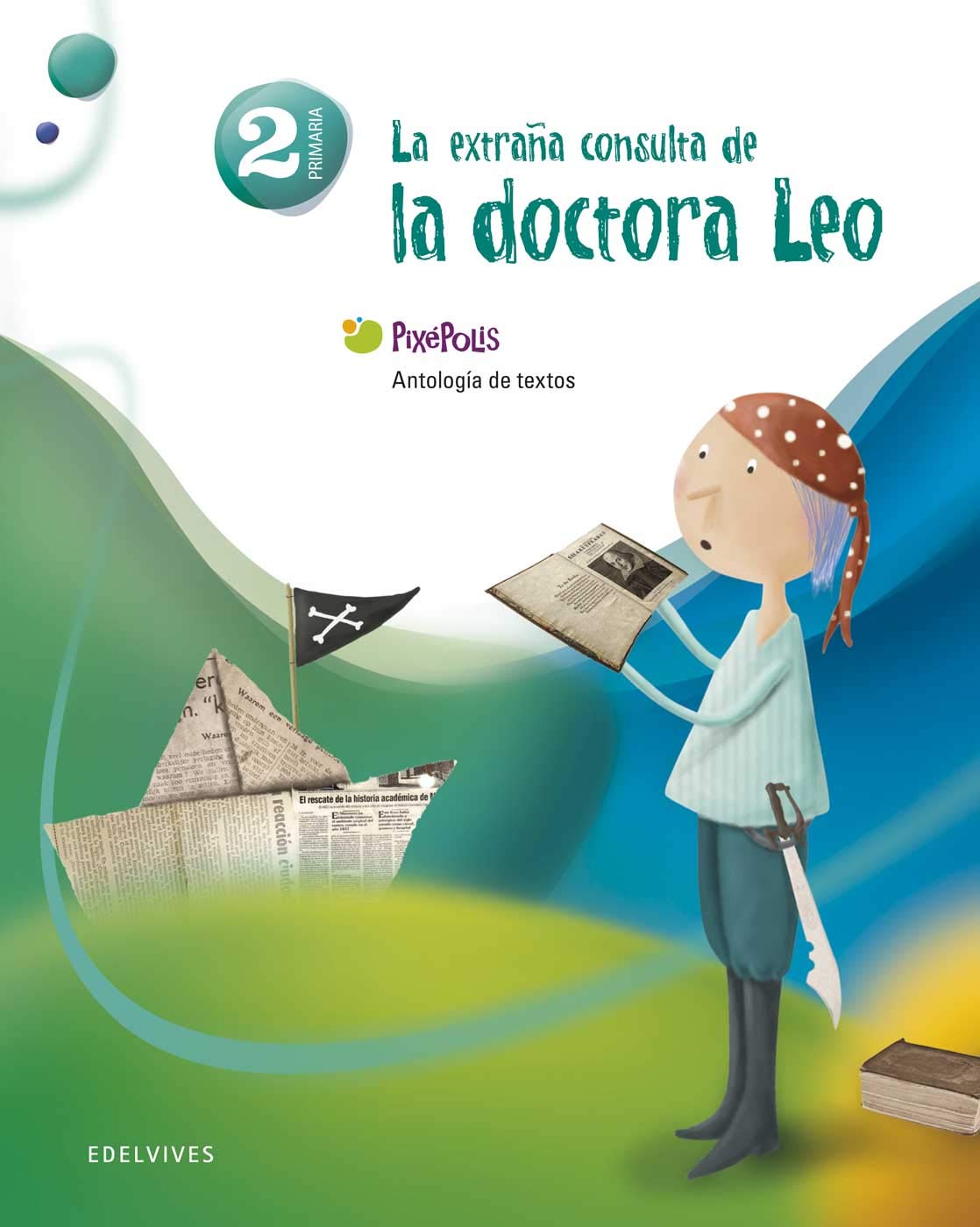 Libro: Antología de textos 2º Primaria: La extraña consulta de la doctora Leo