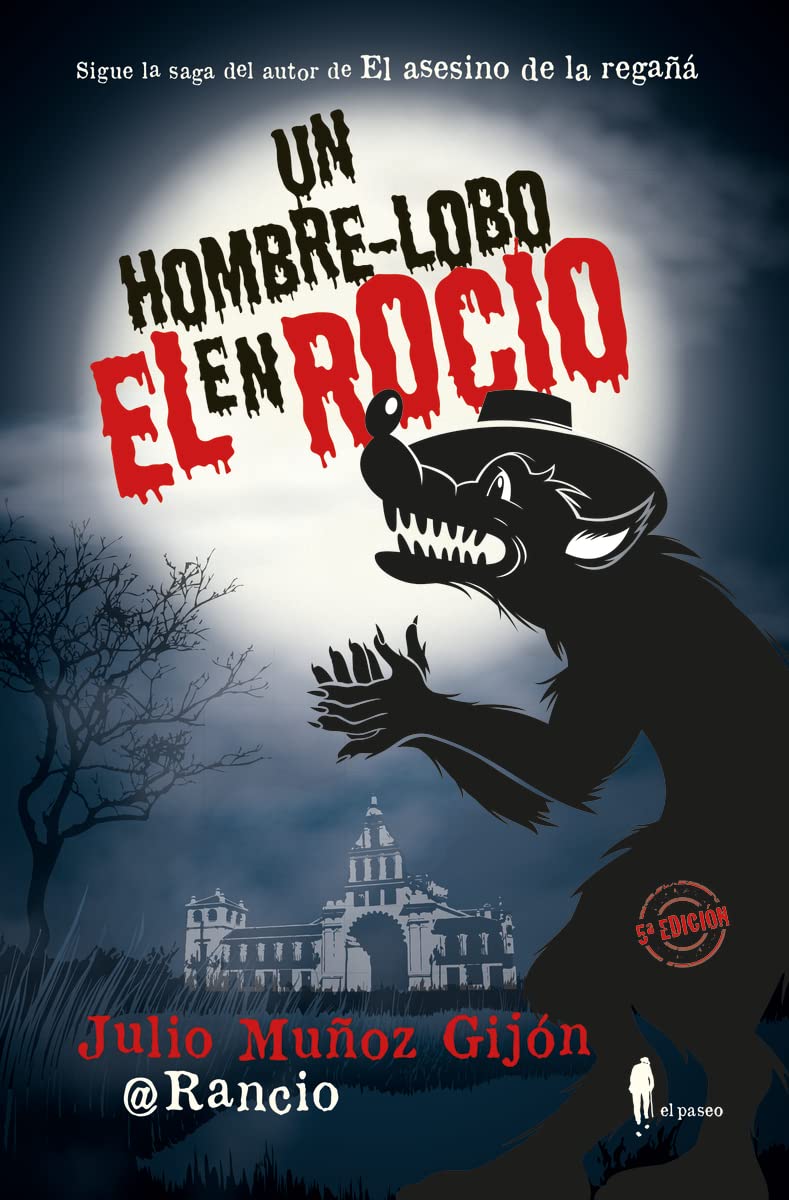 Libro: Un Hombre Lobo En El Rocío: 1 (El paseo bizzarro)