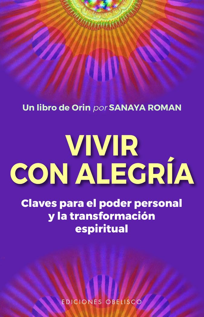 Libro: Vivir con alegría: Claves Para El Poder Personal Y La Transformacion Espiritual (Nueva consciencia)
