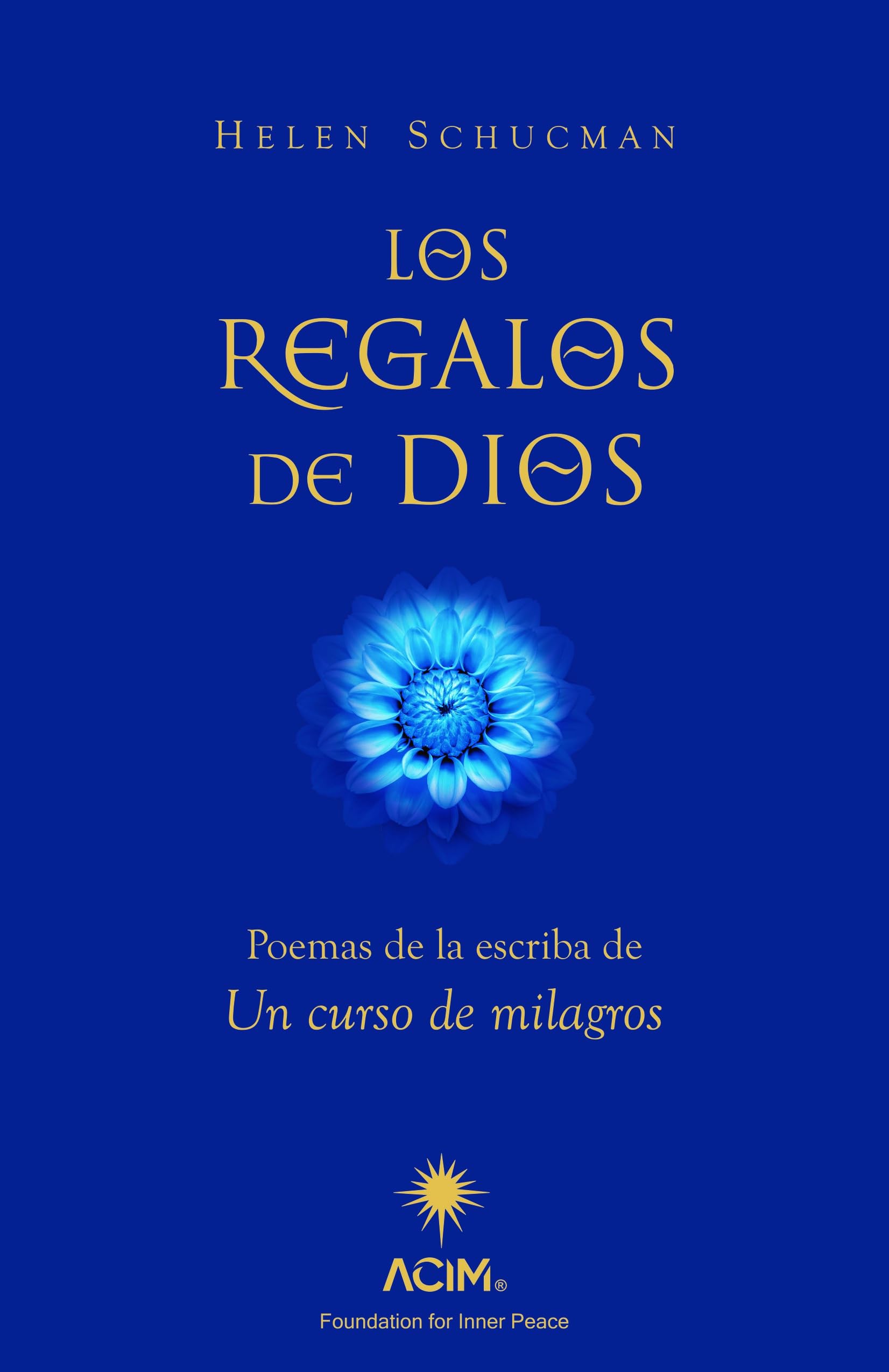 Libro: Los regalos de Dios: Poemas de la escriba de Un curso de milagros. (TERAPIAS)