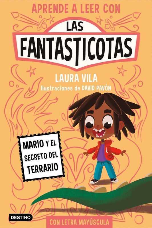 Aprender a leer con Las Fantasticotas 2. Mario y el secreto del terrario: En letra MAYÚSCULA para aprender a leer (Libros para niños a partir de 5 años)