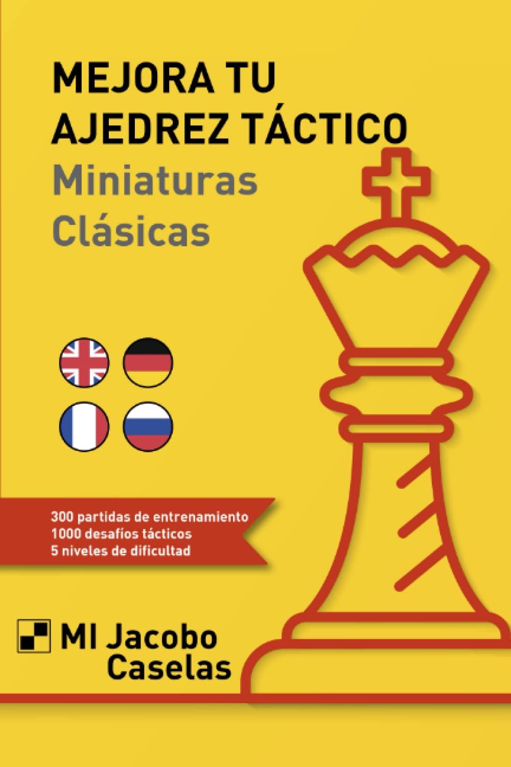 Libro: Mejora tu Ajedrez táctico: Miniaturas Clásicas (Spanish Edition)