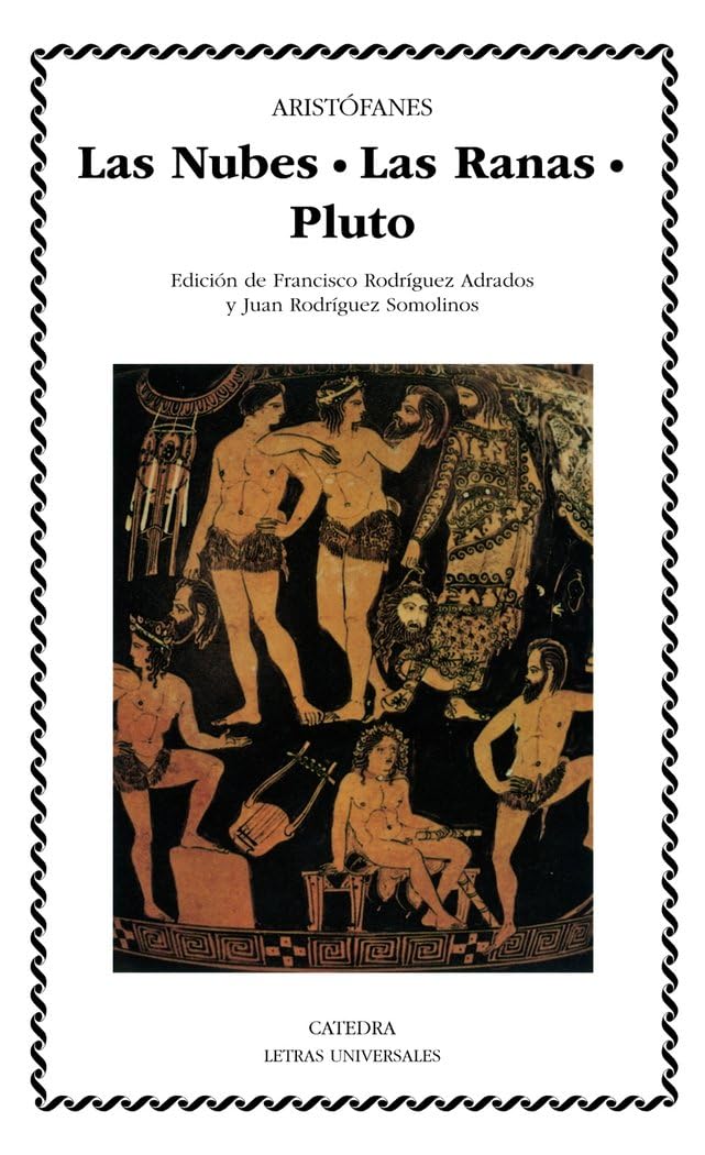Libro: Las Nubes. Las Ranas. Pluto (Letras Universales / Universal Writings) (Spanish Edition)