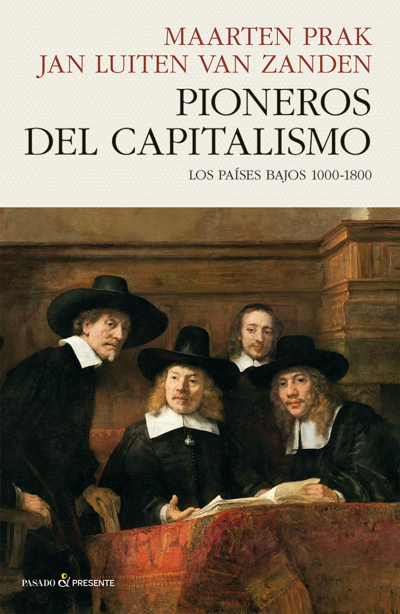 Libro: PIONEROS DEL CAPITALISMO: LOS PAÍSES BAJOS 1000-1800