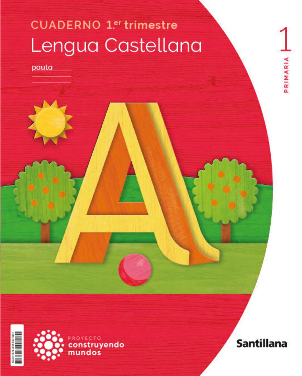 Libro: CUADERNO LENGUA PAUTA 1 PRIMARIA 1 TRIM CONSTRUYENDO MUNDOS