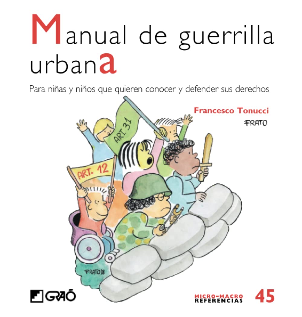 Libro: Manual de guerrilla urbana: Para niñas y niños que quieren conocer y defender sus derechos (Comunidad educativa / Educación para la ciudadanía) (Spanish Edition)