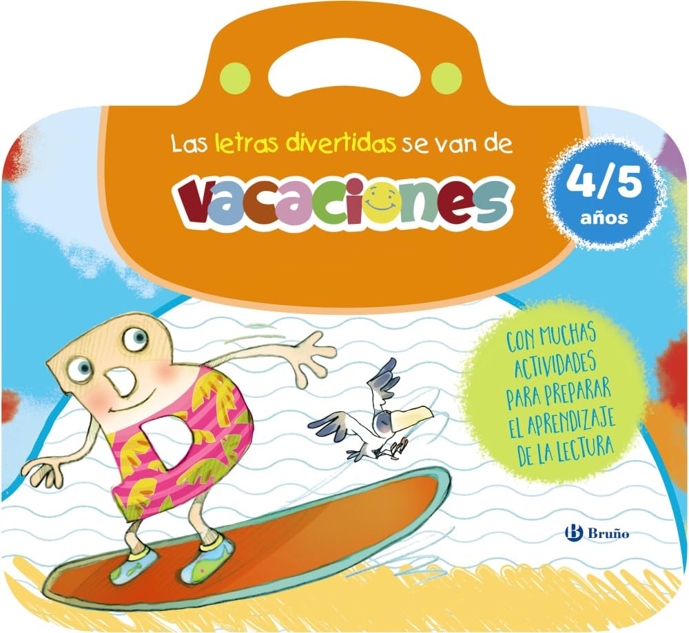 Libro: Las letras divertidas se van de vacaciones. 4-5 años: Con muchas actividades para preparar el aprendizaje de la lectura (Castellano - A PARTIR DE 3 ... aventuras de las letras y los números)