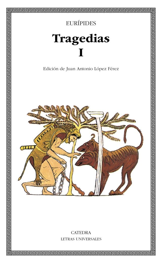 Libro: Tragedias, I (Letras Universales / Universal Writings) (Spanish Edition)