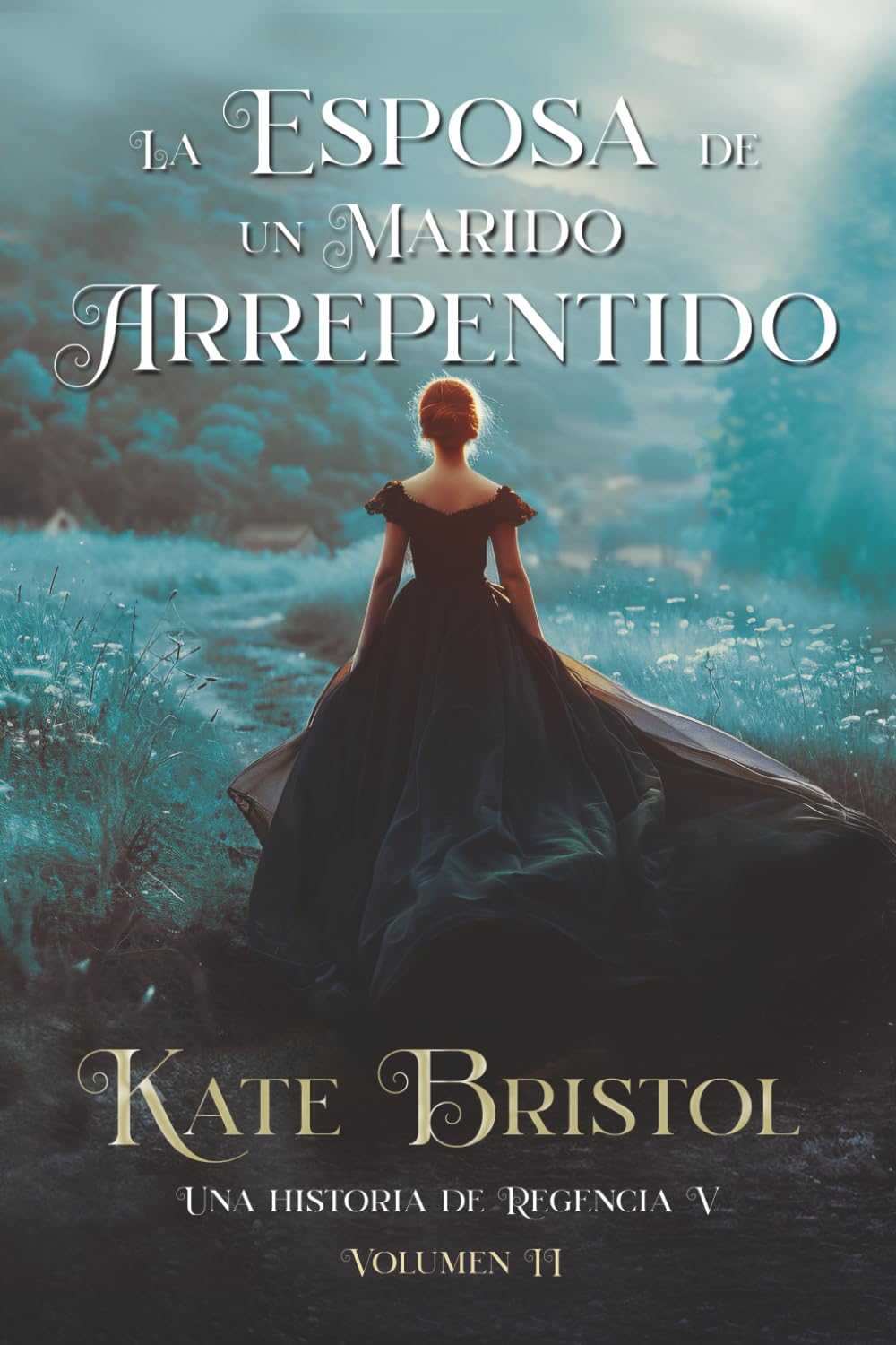 Libro: La esposa de un marido arrepentido: Una historia de Regencia V - Volumen 2 (Spanish Edition)