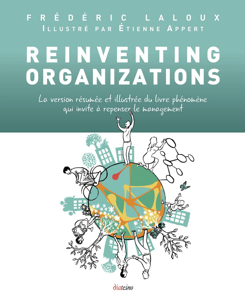 Libro: Reinventing organizations - La version résumée et illustrée du livre phénomène qui invite à repenser le management - en francais (French Edition)