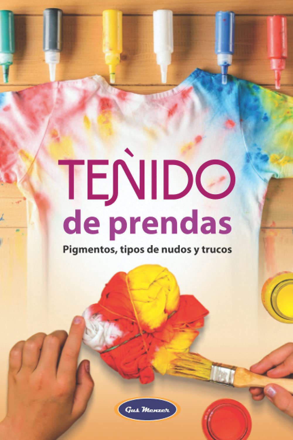 TEÑIDO DE PRENDAS: PIGMENTOS, TIPOS DE NUDOS Y TRUCOS