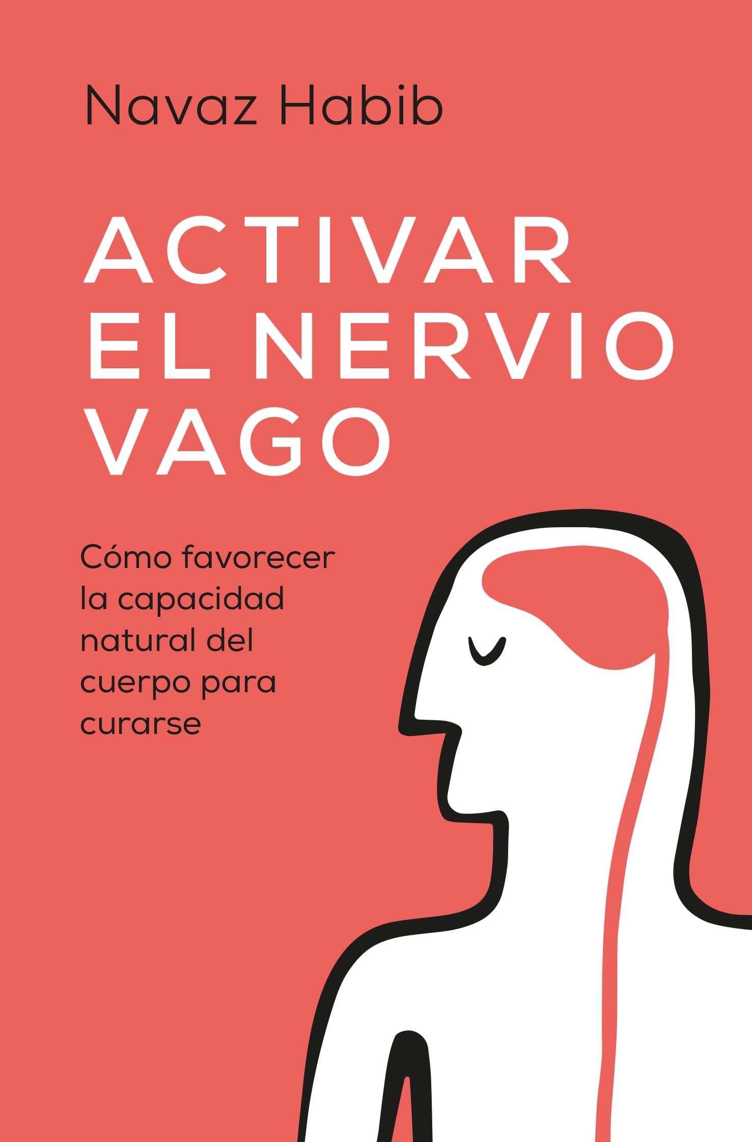 Libro: Activar el nervio vago: Cómo favorecer la capacidad natural del cuerpo para curarse (Books4pocket crec. y salud)