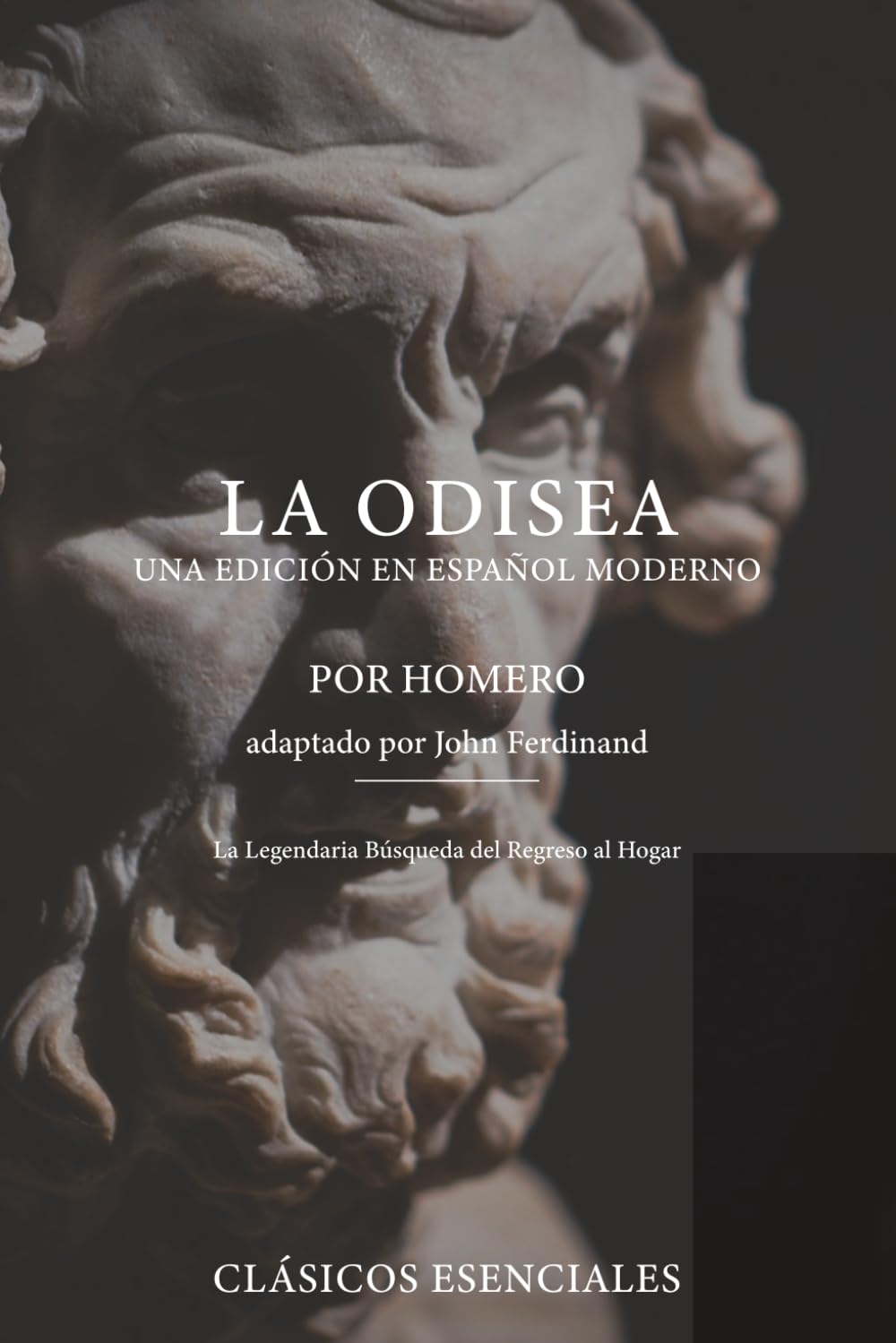 Libro: La Odisea — Edición en Español Moderno: Una edición clara y moderna con estructura y reflexiones de John Ferdinand