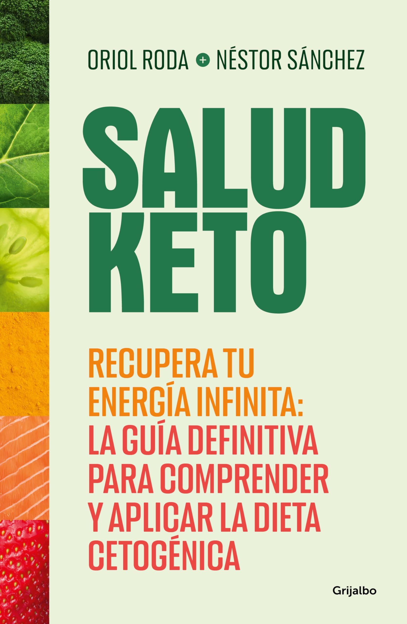 Libro: Salud Keto: Recupera tu energía infinita: la guía definitiva para comprender y aplicar la dieta cetogénica (Cocina saludable)